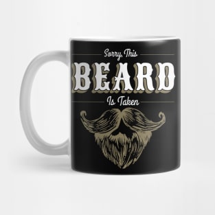 Sorry This Beard Is Taken Mug